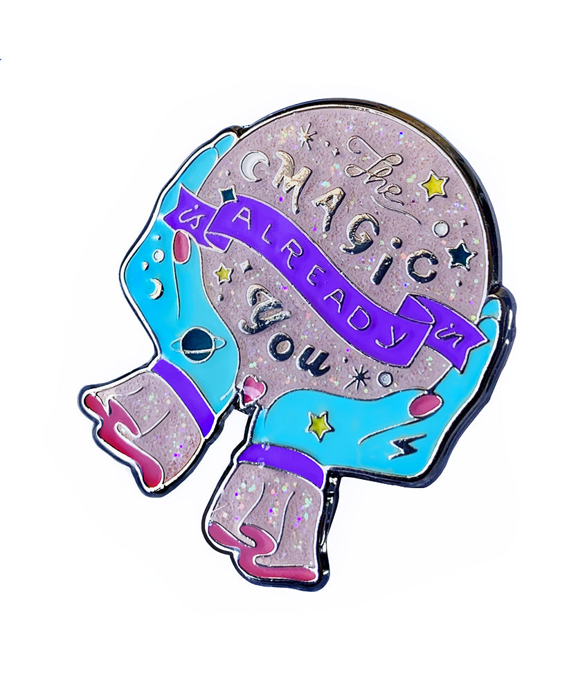 The Magic is Already in you Pin
