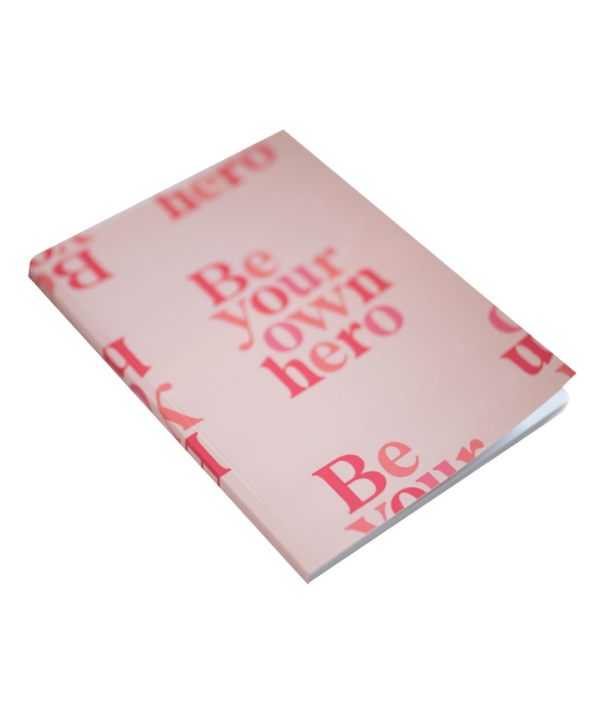 Be your own Hero Notebook